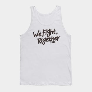 We Fight Together 2020 Tank Top